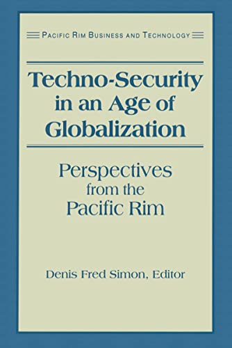 Beispielbild fr Techno-Security in an Age of Globalization: Perspectives from the Pacific Rim (Pacific Rim Business and Technology) zum Verkauf von HPB-Ruby