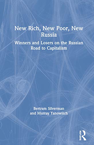 New Rich New Poor New Russia - Winners And Losers On The Russian Road To Capitalism