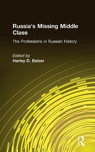 Beispielbild fr Russia's Missing Middle Class. The Professions in Russian History zum Verkauf von Oriental Research Partners