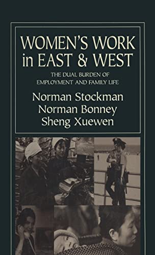 Beispielbild fr Women's Work in East and West: The Dual Burden of Employment and Family Life: The Dual Burden of Employment and Family Life zum Verkauf von Blackwell's
