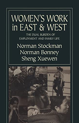 Beispielbild fr Women's Work in East and West: The Dual Burden of Employment and Family Life: The Dual Burden of Employment and Family Life zum Verkauf von Blackwell's