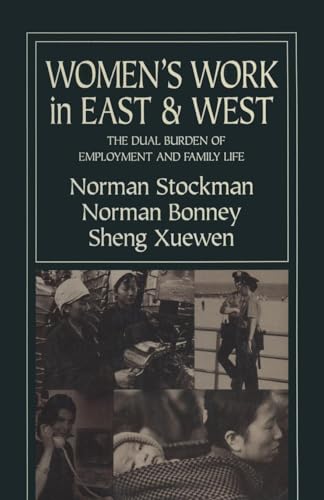 Stock image for Women's Work in East and West: The Dual Burden of Employment and Family Life: The Dual Burden of Employment and Family Life for sale by Half Price Books Inc.