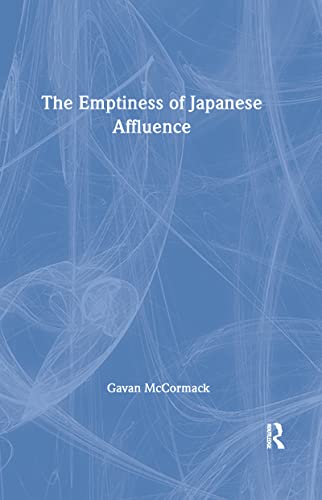 9781563247118: The Emptiness of Affluence in Japan (Japan in the Modern World)