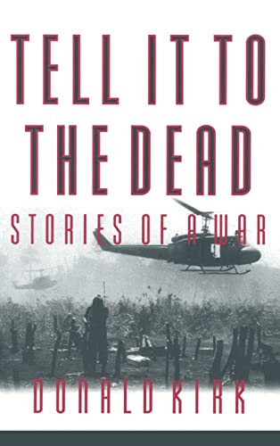 Beispielbild fr Tell It to the Dead : Memories of a War zum Verkauf von Better World Books