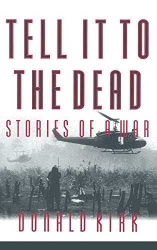 Stock image for Tell It to the Dead : Memories of a War for sale by Better World Books