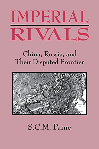 Imagen de archivo de Imperial Rivals: China, Russia and Their Disputed Frontier a la venta por Blackwell's