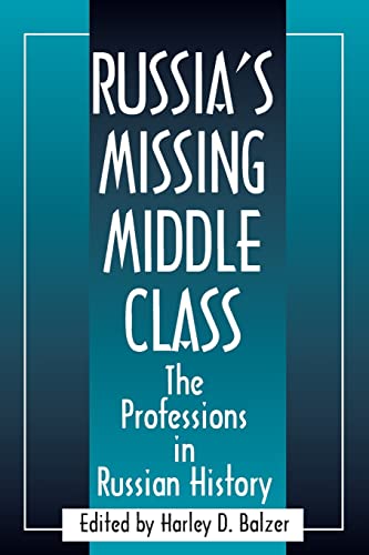 Beispielbild fr Russia's Missing Middle Class: The Professions in Russian History zum Verkauf von Lucky's Textbooks
