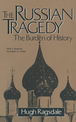 Stock image for The Russian Tragedy: The Burden of History for sale by Chiron Media