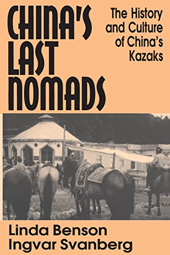 9781563247828: China's Last Nomads: History and Culture of China's Kazaks (Studies on Modern China)