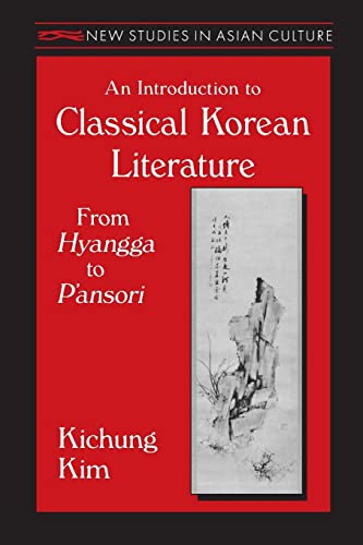 Imagen de archivo de An Introduction to Classical Korean Literature: From Hyangga to P'ansori: From Hyangga to P'ansori a la venta por Blackwell's