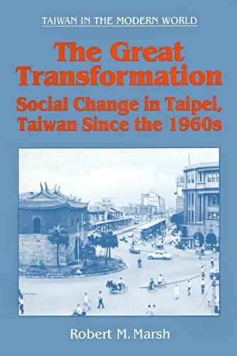 Stock image for The Great Transformation: Social Change in Taipei, Taiwan Since the 1960s (Taiwan in Modern World) for sale by Ergodebooks