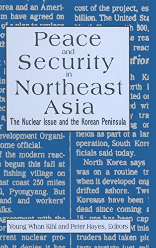 Beispielbild fr Peace and Security in Northeast Asia: The Nuclear Issue and the Korean Peninsula zum Verkauf von biblion2