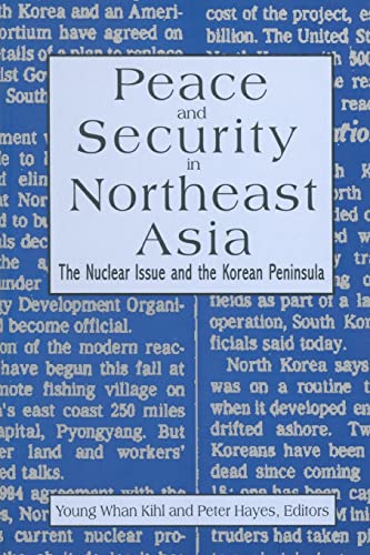 Stock image for Peace and Security in Northeast Asia: Nuclear Issue and the Korean Peninsula for sale by HPB-Red