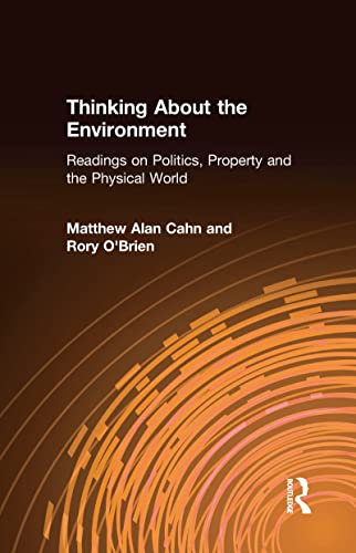 Thinking About the Environment: Readings on Politics, Property, and the Physical World