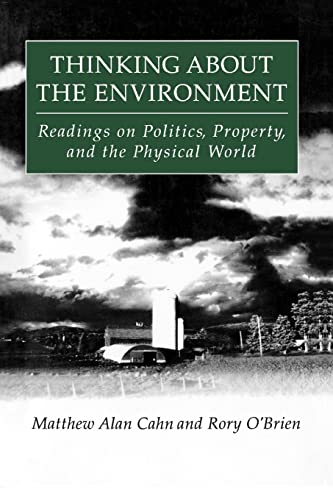 Stock image for Thinking About the Environment: Readings on Politics, Property and the Physical World for sale by Chiron Media