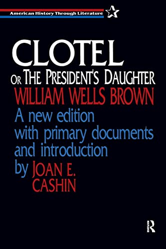 Stock image for Clotel, or the President's Daughter (American History Through Literature) for sale by HPB-Emerald