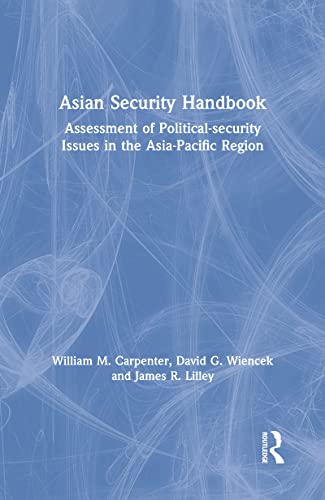 Imagen de archivo de Asian Security Handbook: Assessment of Political-security Issues in the Asia-Pacific Region (East Gate Books) a la venta por Mispah books