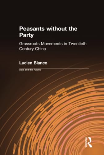 9781563248399: Peasants Without the Party: Grass-Roots Movements in Twentieth-Century China