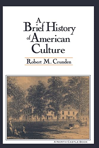 Beispielbild fr A Brief History of American Culture zum Verkauf von Better World Books
