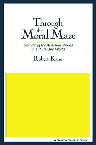 9781563248665: Through the Moral Maze: Searching for Absolute Values in a Pluralistic World