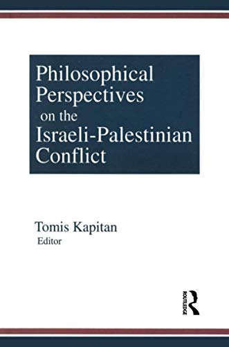 Philosophical Perspectives on the Israeli-Palestinian Conflict. - Kapitan, Tomis