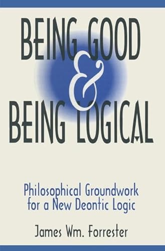 Beispielbild fr Being Good and Being Logical zum Verkauf von Blackwell's