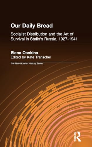 Beispielbild fr Our Daily Bread: Socialist Distribution and the Art of Survival in Stalin's Russia, 1927-1941 (New Russian History) zum Verkauf von Phatpocket Limited