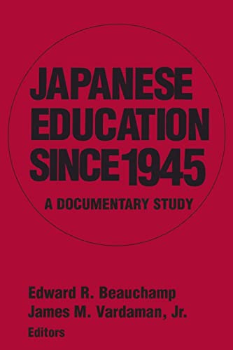 Beispielbild fr Japanese Education Since 1945: A Documentary Study zum Verkauf von Revaluation Books
