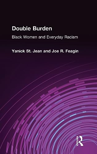 Double Burden: Black Women and Everyday Racism (9781563249440) by Jean, Yanick St; Feagin, Joe R