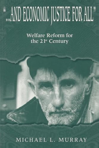 Stock image for and Economic Justice for All: Welfare Reform for the 21st Century for sale by Blackwell's