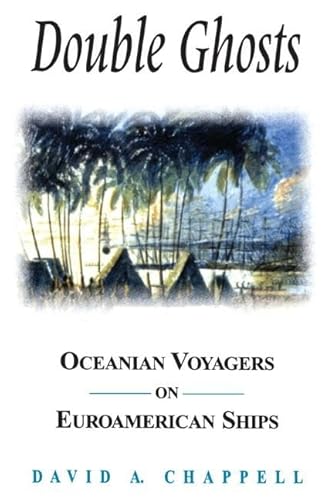 Stock image for Double Ghosts: Oceanian Voyagers on Euroamerican Ships (Sources & Studies in World History) for sale by Chiron Media
