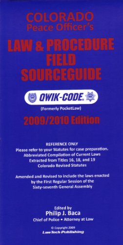 9781563251498: Colorado Peace Officer's Law & Procedure Field Sourceguide Qwik-Code