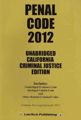 9781563251894: Penal Code 2012: California Criminal Justice Edition
