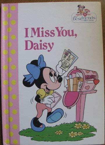 

I miss you, Daisy (Minnie 'n me, the best friends collection)