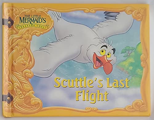 Beispielbild fr Scuttle's last flight (The Little Mermaid's treasure chest) zum Verkauf von Wonder Book