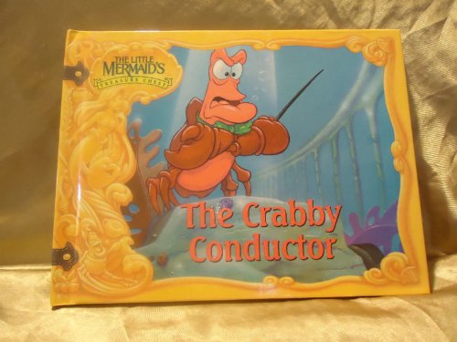 Stock image for The Crabby conductor (The Little Mermaid's treasure chest) for sale by Jenson Books Inc