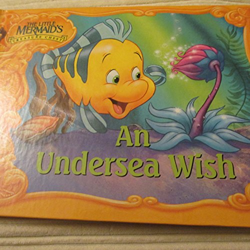 Imagen de archivo de An Undersea wish (The Little Mermaid's treasure chest) a la venta por Jenson Books Inc