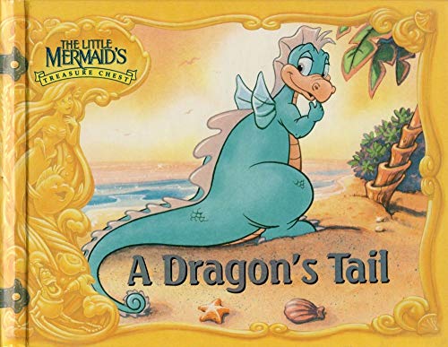 Stock image for A Dragon's Tail (The Little Mermaid's Treasure Chest) for sale by SecondSale