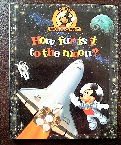 Stock image for How Far Is It to the Moon? (Mickey Wonders Why) for sale by ThriftBooks-Atlanta