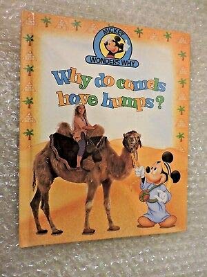 Imagen de archivo de Why do camels have humps? (Mickey wonders why) a la venta por SecondSale