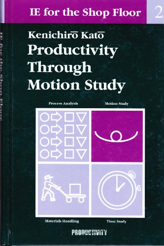 Imagen de archivo de Ie for the Shop Floor: Productivity Through Motion Study a la venta por Front Cover Books