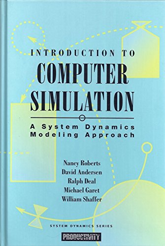 Introduction to Computer Simulation: A System Dynamics Modeling Approach (9781563270529) by Roberts, Nancy; Andersen, David F.; Deal, Ralph M.; Shaffer, William A.