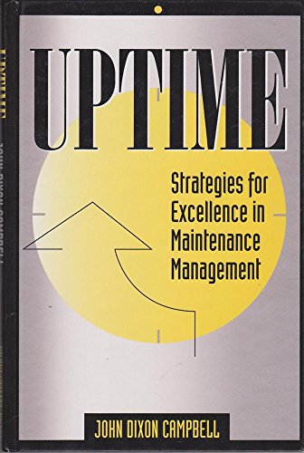 Uptime: Strategies For Excellence In Maintenance Management (Step-By-Step Approach To Tpm Impleme...