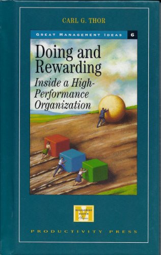 Beispielbild fr Doing and Rewarding: Inside a High-Performance Organization (Management Master; Vol 6) zum Verkauf von Wonder Book