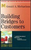 Stock image for Building Bridges to Customers (Management Master Series, 15) for sale by Ergodebooks