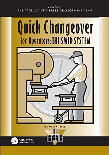 Imagen de archivo de Quick Changeover for Operators: The SMED System (The Shopfloor Series) a la venta por Irish Booksellers