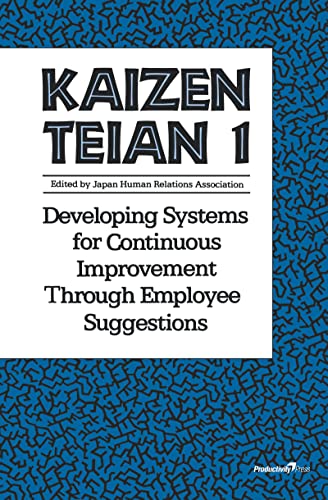 Imagen de archivo de Kaizen Teian 1: Developing Systems for Continuous Improvement Through Employee Suggestions a la venta por Revaluation Books