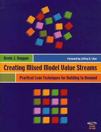 Stock image for Creating Mixed Model Value Streams: Practical Lean Techniques for Building to Demand for sale by Books of the Smoky Mountains