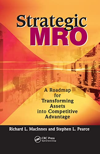 Imagen de archivo de Strategic MRO: A Roadmap for Transforming Assets into Competitive Advantage a la venta por SecondSale