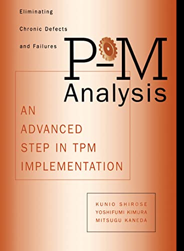 Beispielbild fr P-M Analysis : An Advanced Step in TPM Implementation zum Verkauf von Better World Books